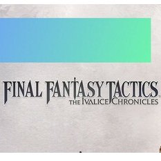 Maggiori informazioni su "FINAL FANTASY TACTICS - The Ivalice Chronicles (enhanced) PC+Switch"	
