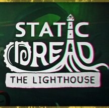Maggiori informazioni su "Static Dread: The Lighthouse"	